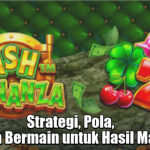Strategi, Pola, dan Cara Bermain untuk Hasil Maksimal